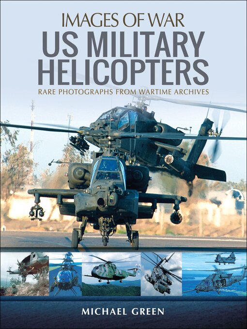 Title details for United States Military Helicopters by Michael Green - Wait list